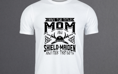 I Have Two Titles, Mum and Shield Maiden Hoodie & T-Shirt – The Bearded Viking